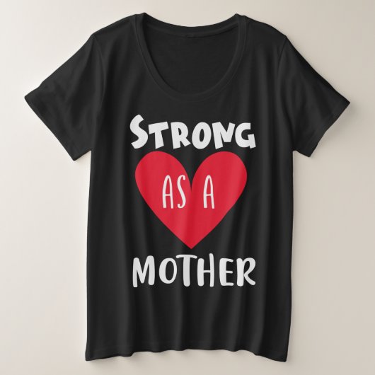 Sterk als moeder grote maat t-shirt (Design voorkant)
