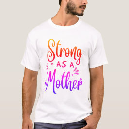 Sterk als moeder t-shirt