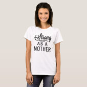 Sterk als Moeder Zwart modern Manuscript T-shirt (Voorkant volledig)