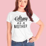 Sterk als Moeder Zwart modern Manuscript T-shirt<br><div class="desc">Stijlvol "Sterk als Moeder",  zwart script,  typografisch ontwerp.</div>