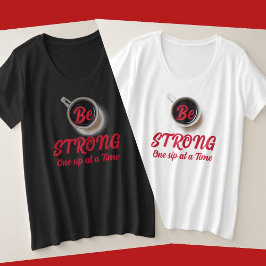 STERK ÉÉN Sip per Koffie Grote Maat T-shirt