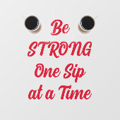 STERK ÉÉN Sip per Koffie Raamsticker (Vel)