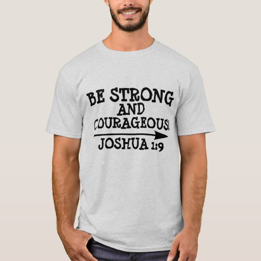 STERK EN COURAGEOUS, JOSHUA 1:9 T-SHIRS T-SHIRT (Voorkant)
