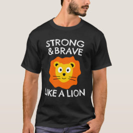 Sterk en dapper als een leeuw t-shirt