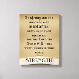 Sterk en goed moedig zijn Bijbelversies Canvas Afdruk