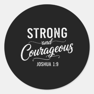 Sterk en Moedig Jozua 1_9 Christelijk Geloof Ronde Sticker