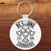 Sterk en moedig zijn sleutelhanger (Voorkant)