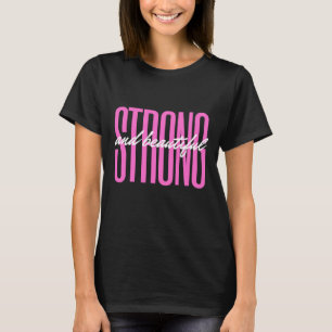 Sterk en mooi Inspirerend en Motivationa T-shirt