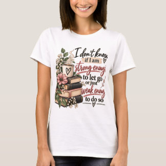 Sterk Genoeg Om Los Te Laten Cozy Boek Stapel T-shirt