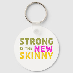 Sterk is de New Skinny - Sketch Sleutelhanger