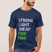 Sterk, licht, goedkoop.. kies twee t-shirt (Voorkant)