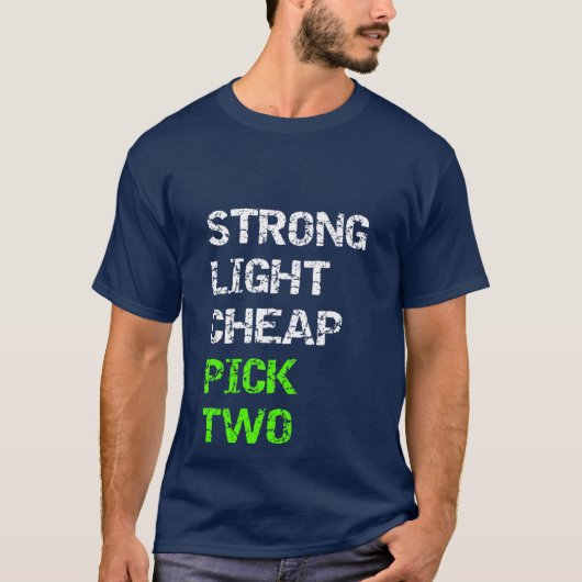 Sterk, licht, goedkoop.. kies twee t-shirt (Voorkant)