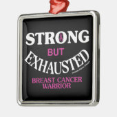 STERK, maar UITGESCHRAPT.. borstkanker Metalen Ornament (Links)