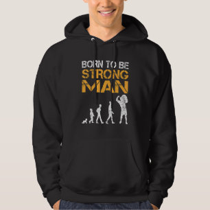 Sterk Man geboren als sterke biodybuilder Hoodie