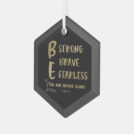 Sterk, moedig, onverdiend citaat glas ornament (Voorkant links)