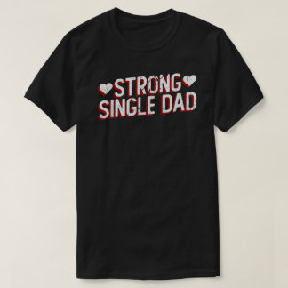 Sterk Shirt Voor Enkele Vader | Cadeau Voor Trots