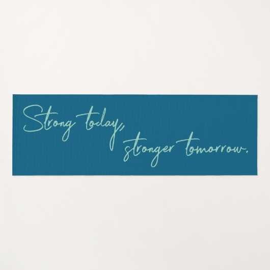 Sterk vandaag, sterker morgen gepersonaliseerd yogamat (Voorkant (horizontaal))