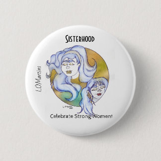 Sterk vrouwelijk Collectie - Sisterhood Ronde Button 5,7 Cm