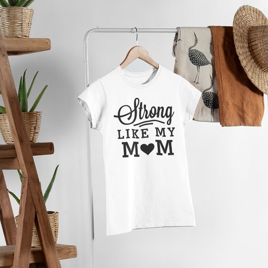 Sterk zoals mijn zwarte citaat van mama t-shirt