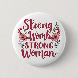 Sterke baarmoeder Sterke vrouwen Baarmoeder vrouwe Ronde Button 5,7 Cm