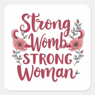 Sterke baarmoeder Sterke vrouwen Baarmoeder vrouwe Vierkante Sticker