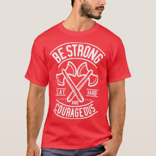 Sterke en moedige Ax Motivatie prijsopgave 1 T-shirt