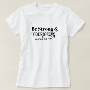 Sterke en Moedige Bijbelvers Zwarte en Witte T-shirt