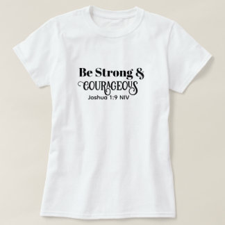 Sterke en Moedige Bijbelvers Zwarte en Witte T-shirt