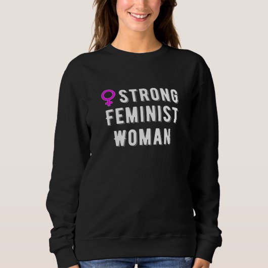 Sterke feministische vrouw trui (Voorkant)