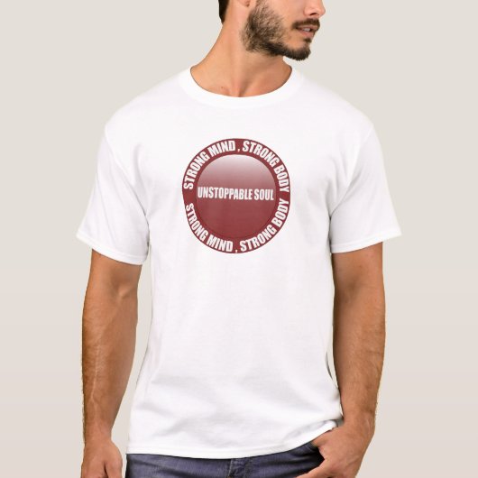 Sterke geest, sterk lichaam, unstoppab T-shirt (Voorkant)