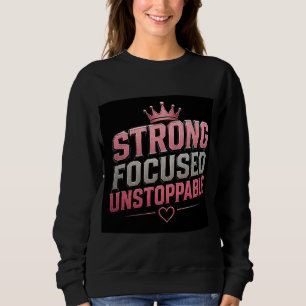 👑 Sterke Gefocuste Onstuitbare Vrouwen Motivatie Trui