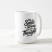 Sterke glimlach, stille strijd koffiemok (Voorkant rechts)