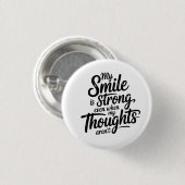 Sterke glimlach, stille strijd ronde button 3,2 cm (Voorkant /achterkant)