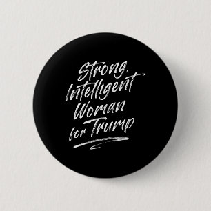 Sterke intelligente vrouw Trump voor vrouwen Ronde Button 5,7 Cm