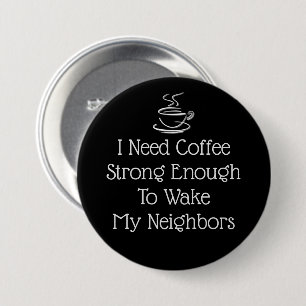 Sterke koffie-Humor Ronde Button 7,6 Cm