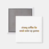 Sterke koffie magneet (Voorkant / Achterkant)