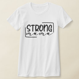 Sterke mama en Moederdag T-shirt