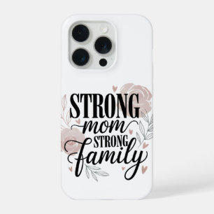 Sterke Moeder Sterk Gezin Bloemige Citaat Kunst iPhone 15 Pro Case