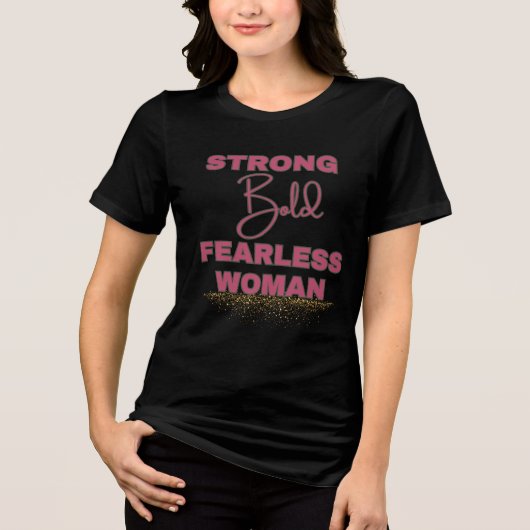 Sterke moedige onverschrokken vrouw Tri-Blend shirt (Voorkant)