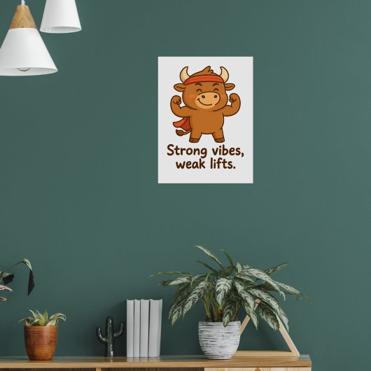 Sterke vibes, zwakke liften - Funny Bullio Gym Pos Poster (Woonkamer 1)