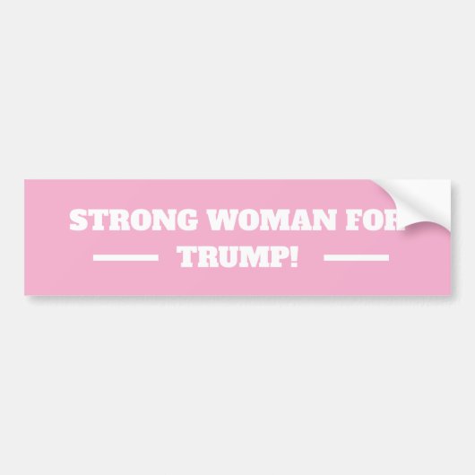 Sterke vrouw voor Trump! Bumpersticker (Voorkant)