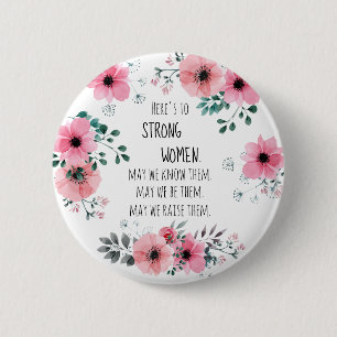 Sterke Vrouwen Citaat Roze Bloemstuk Afstudeercade Ronde Button 5,7 Cm