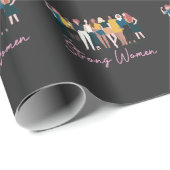 Sterke vrouwen die Vrouwen stimuleren Cadeaupapier (Rol Hoek)