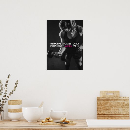 Sterke vrouwen Intimidate Weak Mannen Poster (Keuken)