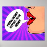 Sterke vrouwen ondersteunen elkaar feministische P Poster<br><div class="desc">Dit  feministische poster kenmerkt de mooie rode lippen van een retro-pop kunstmeisje op een coole paarse en roze zonnebrand. De talkzeepbel luidt: Sterke vrouwen ondersteunen andere vrouwen. Bestel uw vrouw vrienden en rolmodellen.</div>