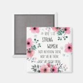 Sterke Vrouwen Quote Roze Bloemen Afstuderen Gift Magneet (Voorkant / Achterkant)