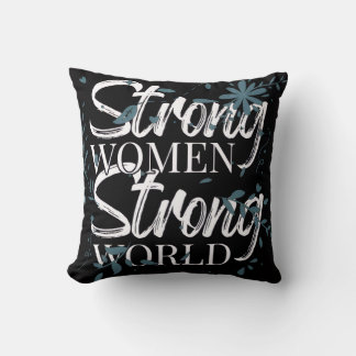 Sterke Vrouwen, Sterke Wereld Inspirerend Kussen