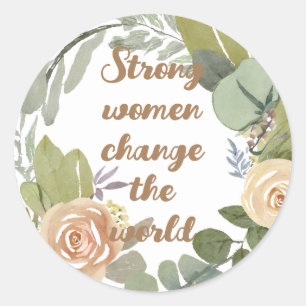 sterke vrouwen veranderen de wereld 8 maart gelijk ronde sticker