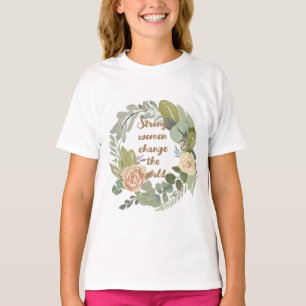 sterke vrouwen veranderen de wereld 8 maart gelijk t-shirt