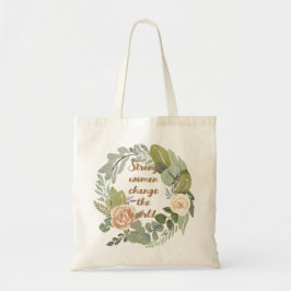 sterke vrouwen veranderen de wereld 8 maart gelijk tote bag